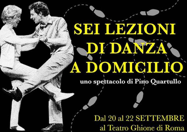Pino Quartullo porta in scena “Sei lezioni di danza a domicilio” dal 20 al 22 settembre al Teatro Ghione