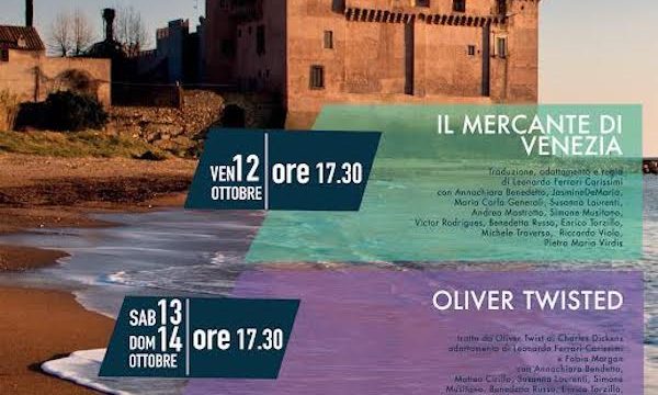 Castello di Santa Severa: venerdì 12 ottobre ore 17.30 ” Il Mercante di Venezia” e sabato 13 e domenica 14 ottobre ore 17.30 “Oliver Twisted”