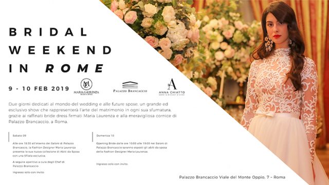 “Bridal weekend in Rome”: a Palazzo Brancaccio l’eleganza della moda sposa di Maria Laurenza.