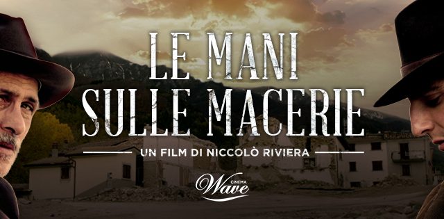 “Le mani sulle macerie”: anteprima nazionale del corto sulle tematiche “di frontiera” dei terremotati al WEGIL il 26 marzo