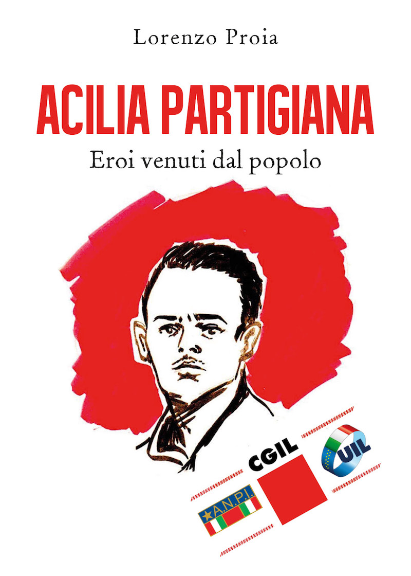 Venerdì 7 giugno la prima presentazione di ‘Acilia Partigiana’ di Lorenzo Proia a Piazza Capelvenere ad Acilia