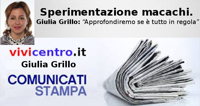 Sperimentazione sui Macachi, Giulia Grillo: “Approfondiremo se è tutto in regola”