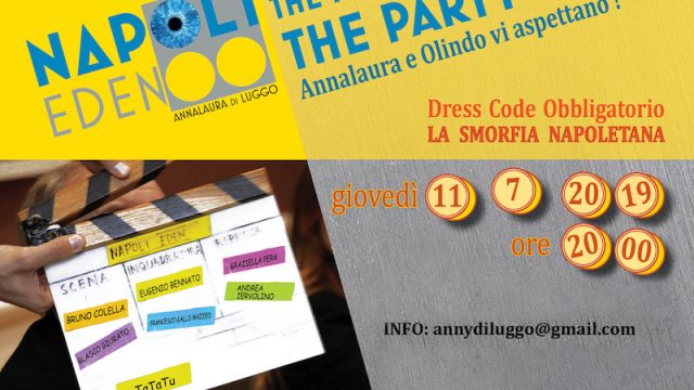 Napoli Eden: The movie/The party di Annalaura di Luggo. Tantissimi gli ospiti attesi