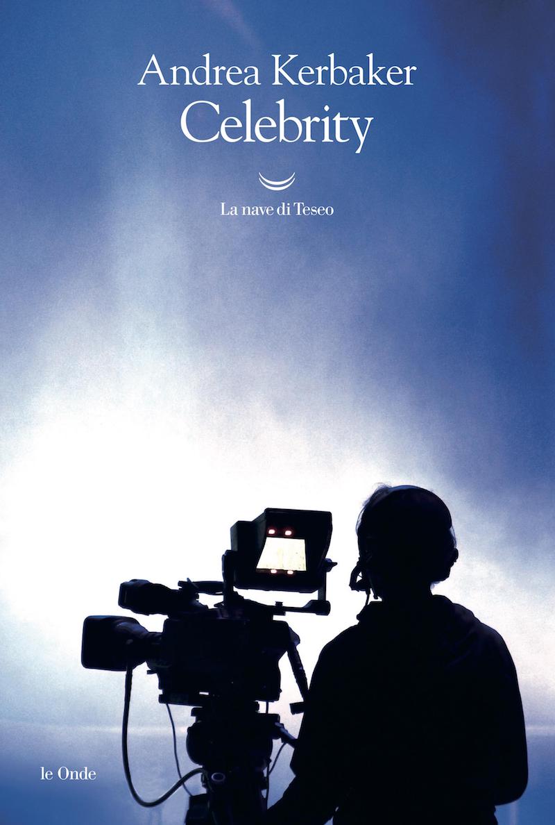 Capalbio Libri: sabato 3 Agosto Andrea Kerbaker  presenta “Celebrity”