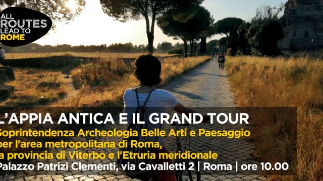 Routes2Rome2019: L’ Appia Antica e il gran tour