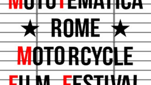 MotoTematica – Rome Motorcycle Film Festival: il programma del 14 e 15 novembre alla Casa del Cinema ed il 16 nov all’Eternal Custom Show