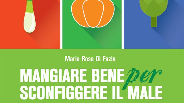 Mangiare bene per sconfiggere il male: in audiolibro il best seller dell’alimentazione