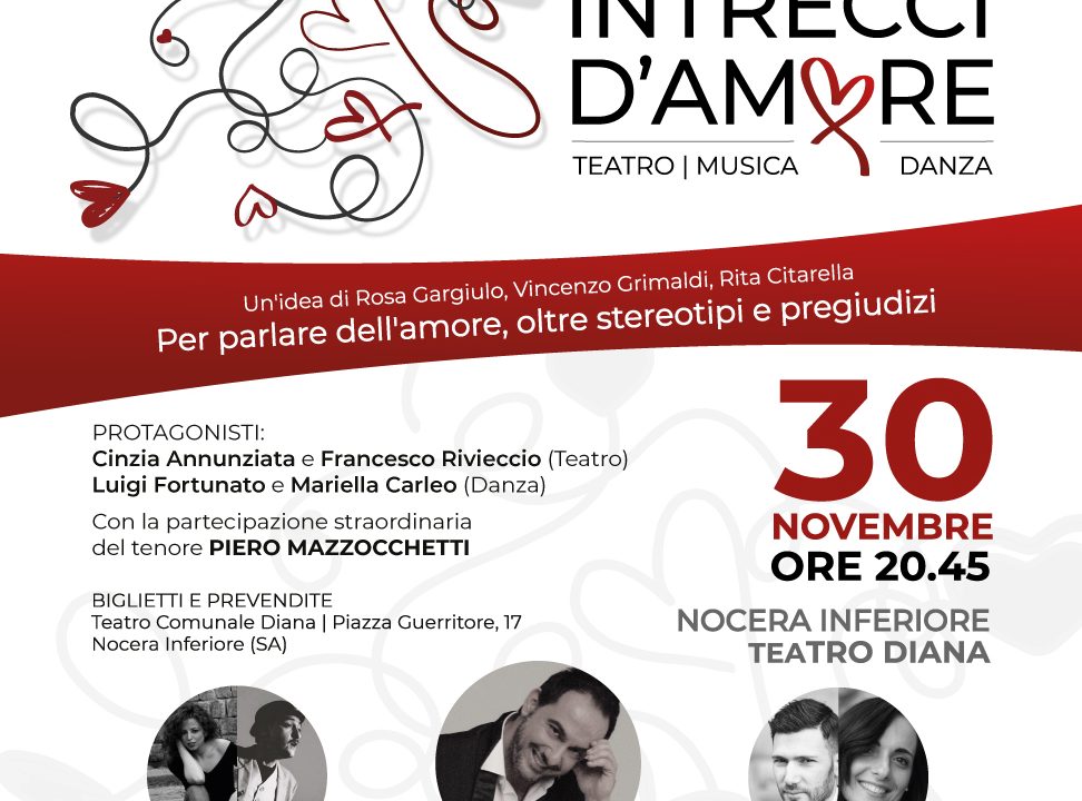 Nocera Inferiore: il 30 novembre al Teatro Diana andrà in scena la prima nazionale di “Intrecci d’amore” performance di musica, danza e teatro