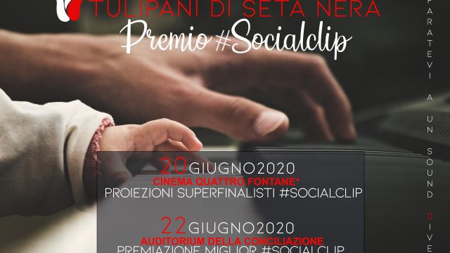 Premio #SOCIALCLIP (Tulipani di seta nera) posticipato a giugno