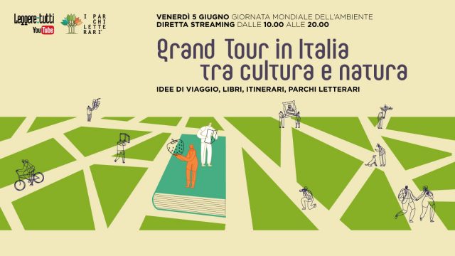 Grand tour in Italia: il programma della maratona online sul Viaggio Cultura e Natura il 5 giugno per “Leggere:tutti”