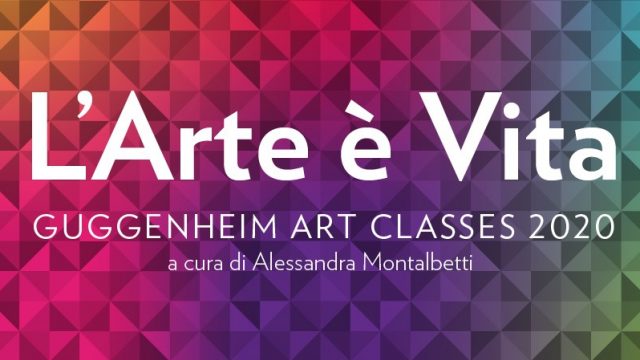 “L’Arte è Vita”: con un nuovo corso online di storia dell’arte la Collezione Peggy Guggenheim prosegue a distanza il dialogo con chi ama l’arte