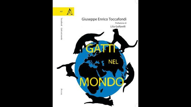 “Gatti nel Mondo” ovvero tutto quanto avreste voluto sapere sul gatto e anche di più