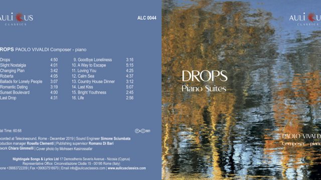 Esce per Aulicus Classics il nuovo disco del compositore Paolo Vivaldi, dal titolo “Drops” – Paolo Vivaldi – pianoforte