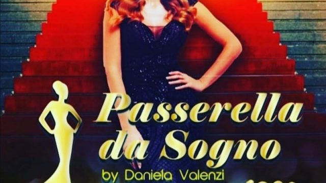 “Passerella da Sogno”: il 17 Luglio la quarta edizione dell’Evento dedicato ai giovani.