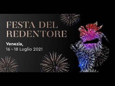 Festa del Redentore 2021 – Spettacolo Pirotecnico in Bacino San Marco