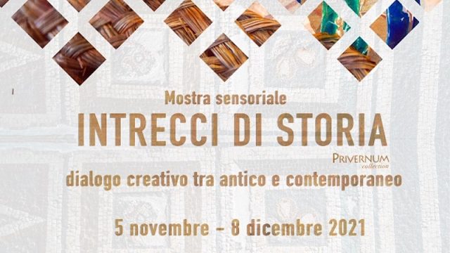 “Intrecci di Storia – PRIVERNUM collection” la mostra sensoriale della stilista Lisa Tibaldi Grassi al Borgo di Fossanova a Priverno (LT)