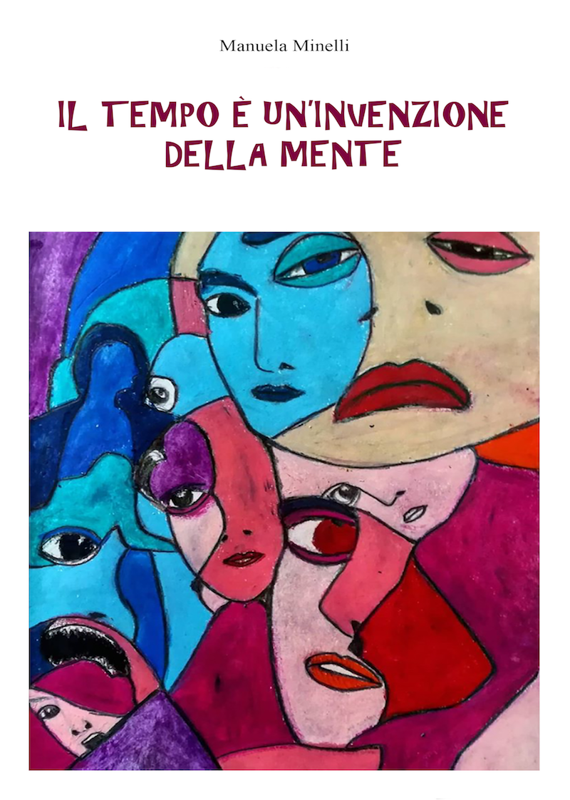 “Il tempo è un’invenzione della mente”: La Poesia democratica nell’ultimo libro della Giornalista e Scrittrice Manuela Minelli