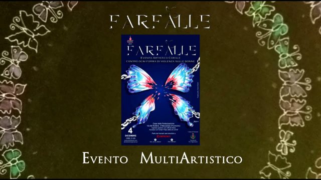 FARFALLE – Evento artistico corale contro la violenza sulle Donne alla Casa della Partecipazione di Maccarese sabato 4 dicembre alle ore 21