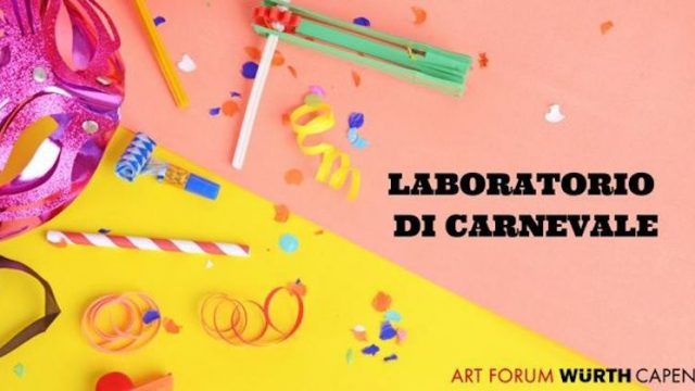 Carnevale all’Art Forum Würth Capena