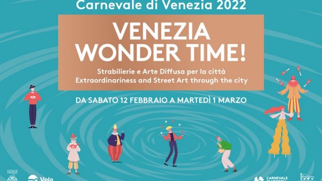 Carnevale Venezia 2022 – Spettacoli di strada tra maghi, clown e giocolieri. Il Carnevale di Venezia apre le danze con Venezia Wonder Time!