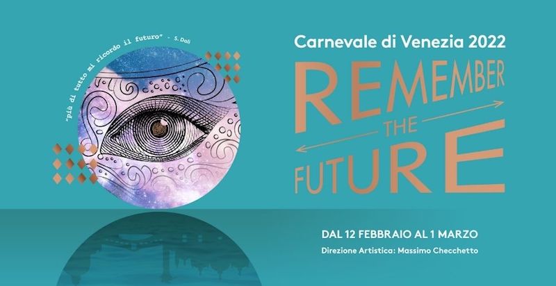 Carnevale di Venezia 2022 – REMEMBER THE FUTURE un Carnevale in sicurezza