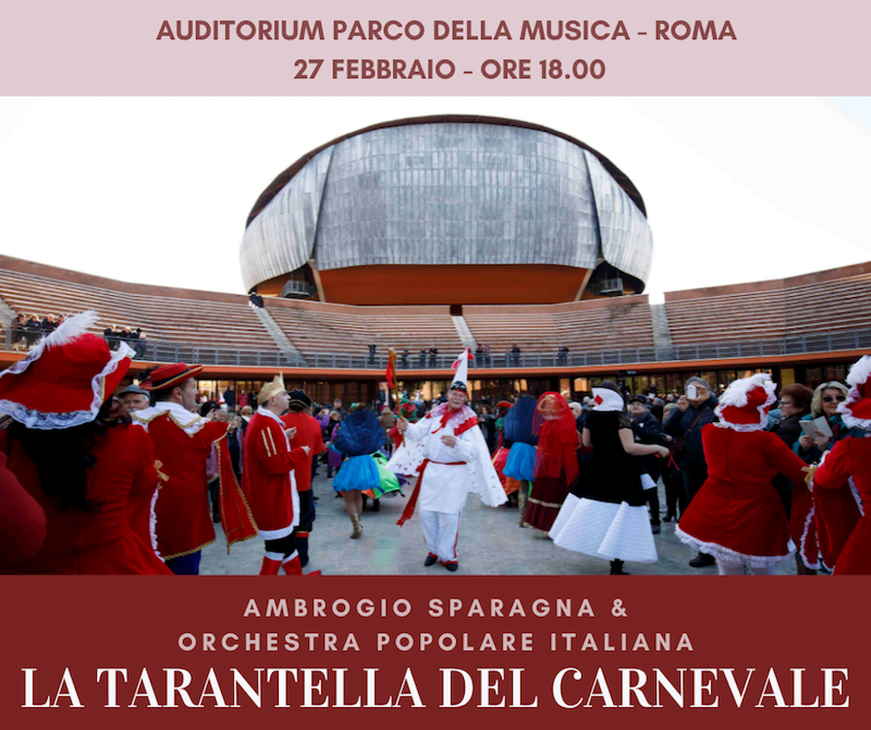 Ambrogio Sparagna – LA TARANTELLA DEL CARNEVALE VI Ed. – Auditorium Parco della Musica di Roma il 27 Febbraio ore 18:00