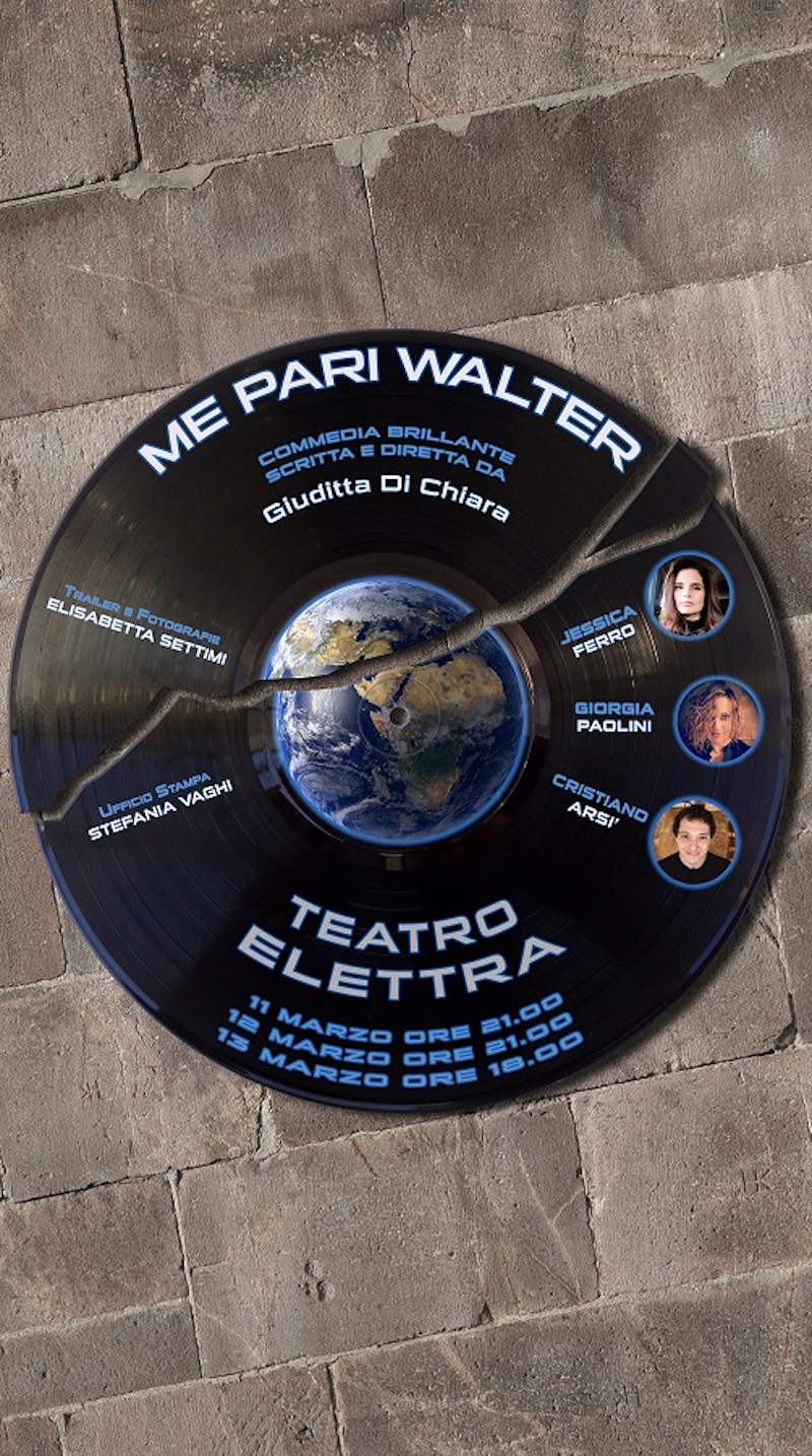 Jessica Ferro presenta “Me pari Walter” al Teatro Elettra di Roma – 11, 12 e 13 Marzo