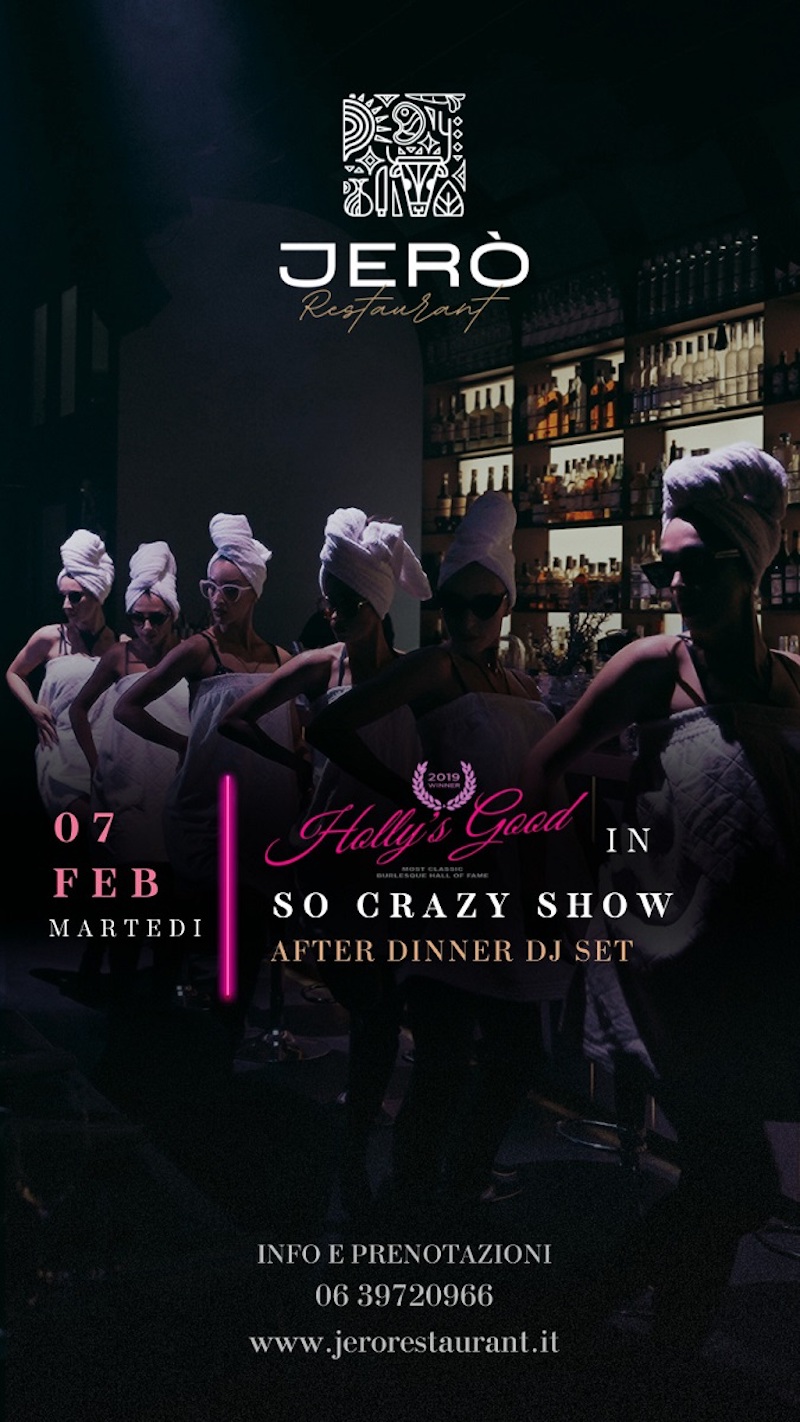 Holly’s Good: Il “So Crazy Show” torna anche a febbraio al Jerò di Ponte Milvio a Roma il dinner show più esclusivo della Capitale