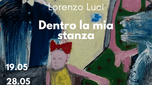 Dentro La Mia Stanza – Personale di Lorenzo Luci alla galleria Dama Blu di Roma