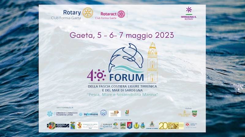 Rotary Club Formia-Gaeta: “Pesca, Mare e Sostenibilità Marina” – 40° Forum della Fascia Costiera Ligure, Tirrenica e del Mar di Sardegna