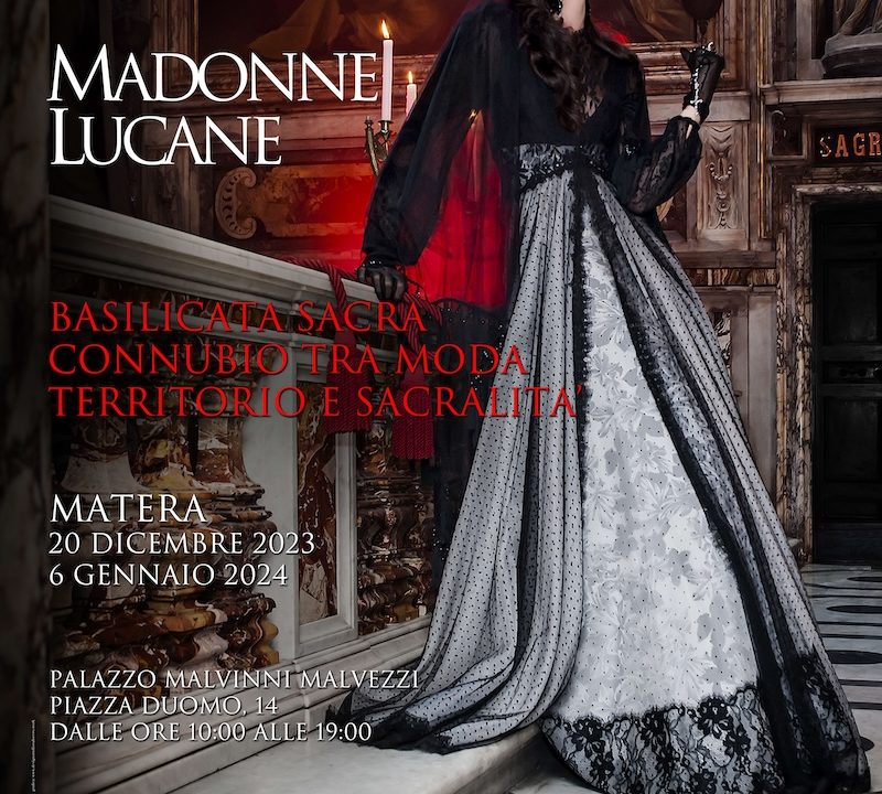 Michele Miglionico: “Madonne Lucane” – Mostra di Alta Moda nel Palazzo Ducale Malvinni Malvezzi in Piazza Duomo a Matera