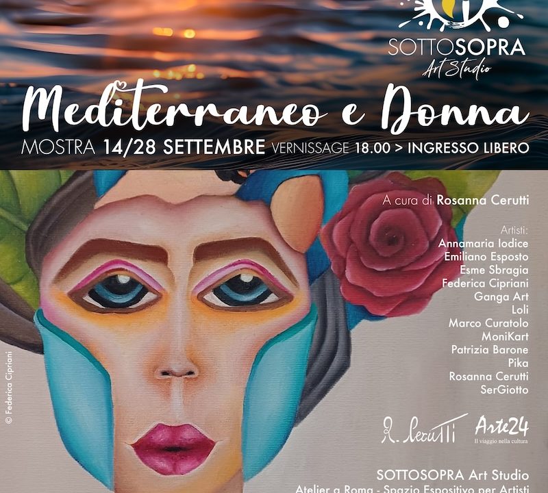 “Mediterraneo e Donna” Dodici artisti per un viaggio sensoriale tutto al femminile – Vernissage 14 Settembre ore 18:00 al SottoSopra Art Studio di Roma