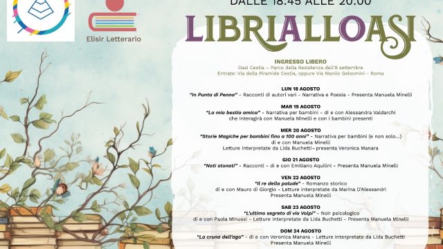 LibriAllOasi: Festival letterario di Elisir al parco dell’Oasi Cestia di Roma dal 18 al 24 Agosto