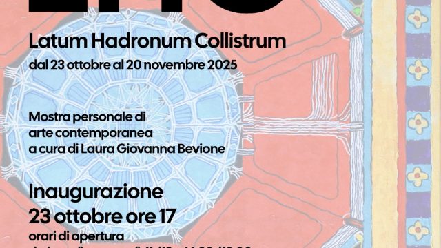 LHC LATUM HADRONUM COLLISTRUM Ovvero quando la Fisica Quantistica incontra l’Arte Medievale: Inaugura domani 23 ottobre e resterà in mostra fino al 22 novembre la mostra personale di GILLES GEORGE ROUX – StudioLab 138 – Pavona di Castelgandolfo (RM)